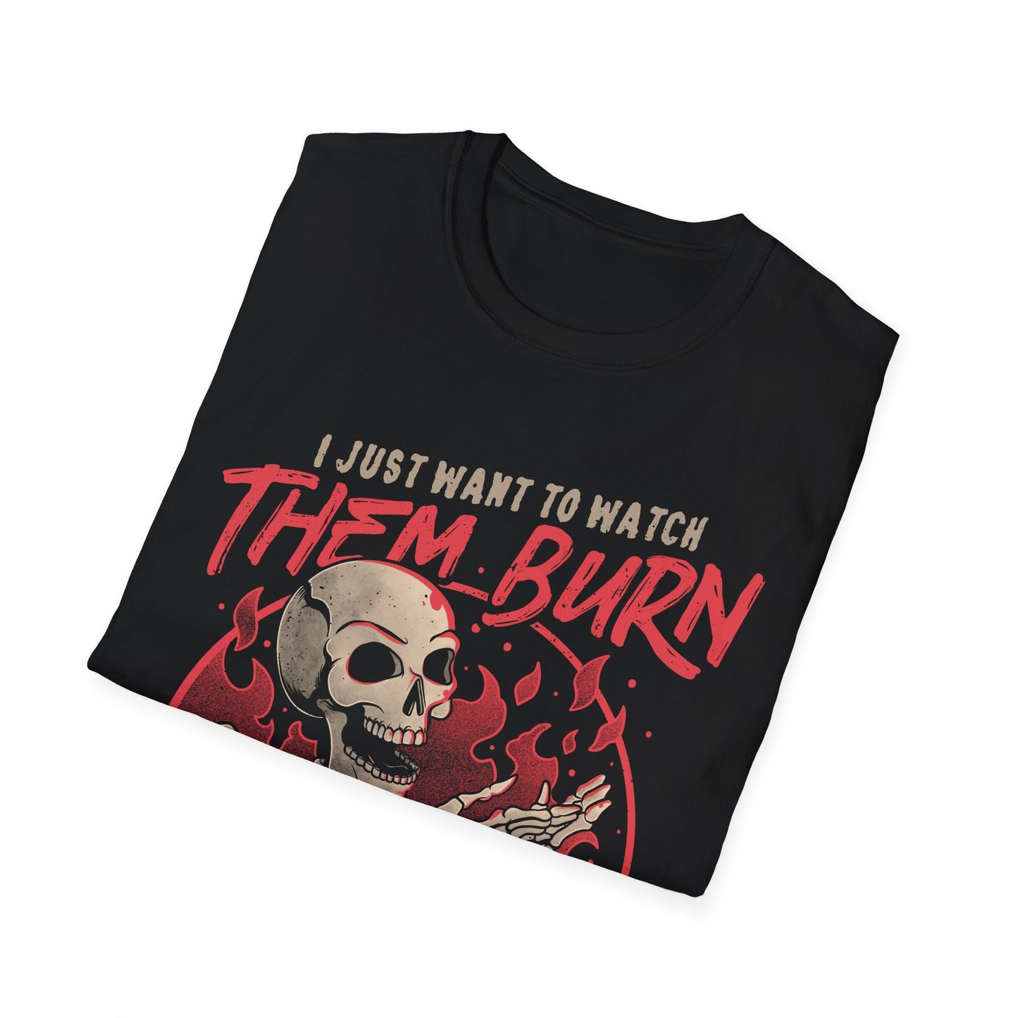 Watch Them Burn – Dark & Ironic Skull T-shirt