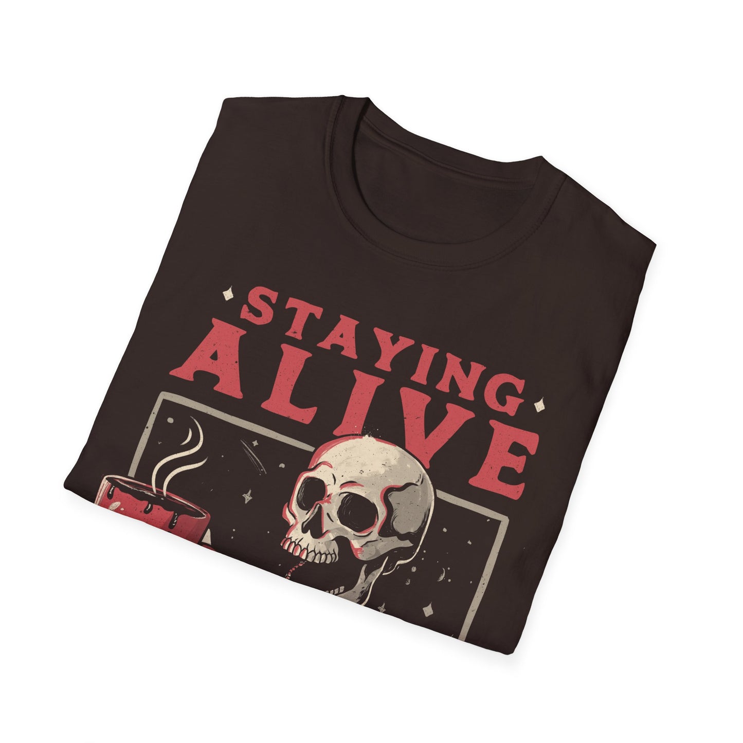 Stayin Alive – Coffee Skull T-Shirt