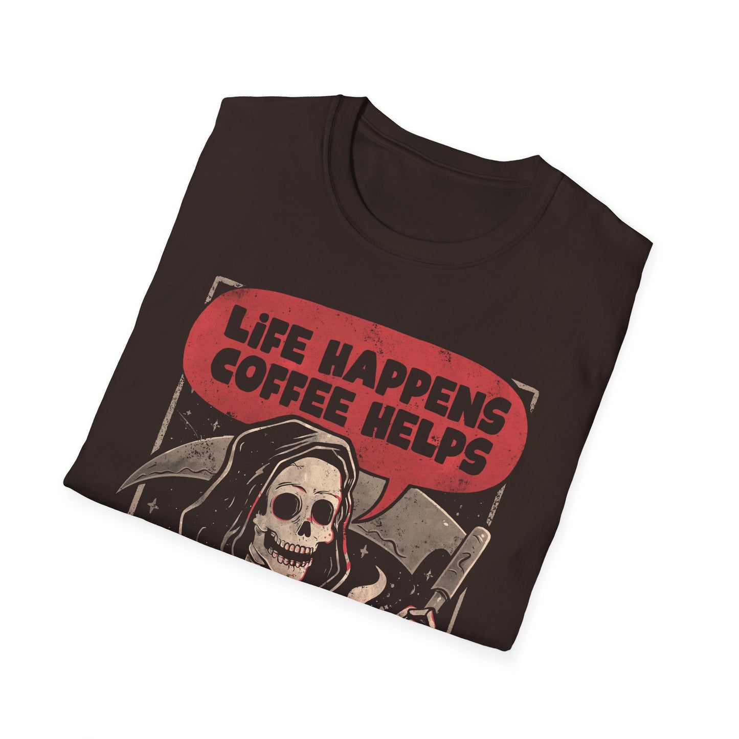 Life Happens, Coffee Helps – Funny Grim Reaper Coffee Lover T-Shirt