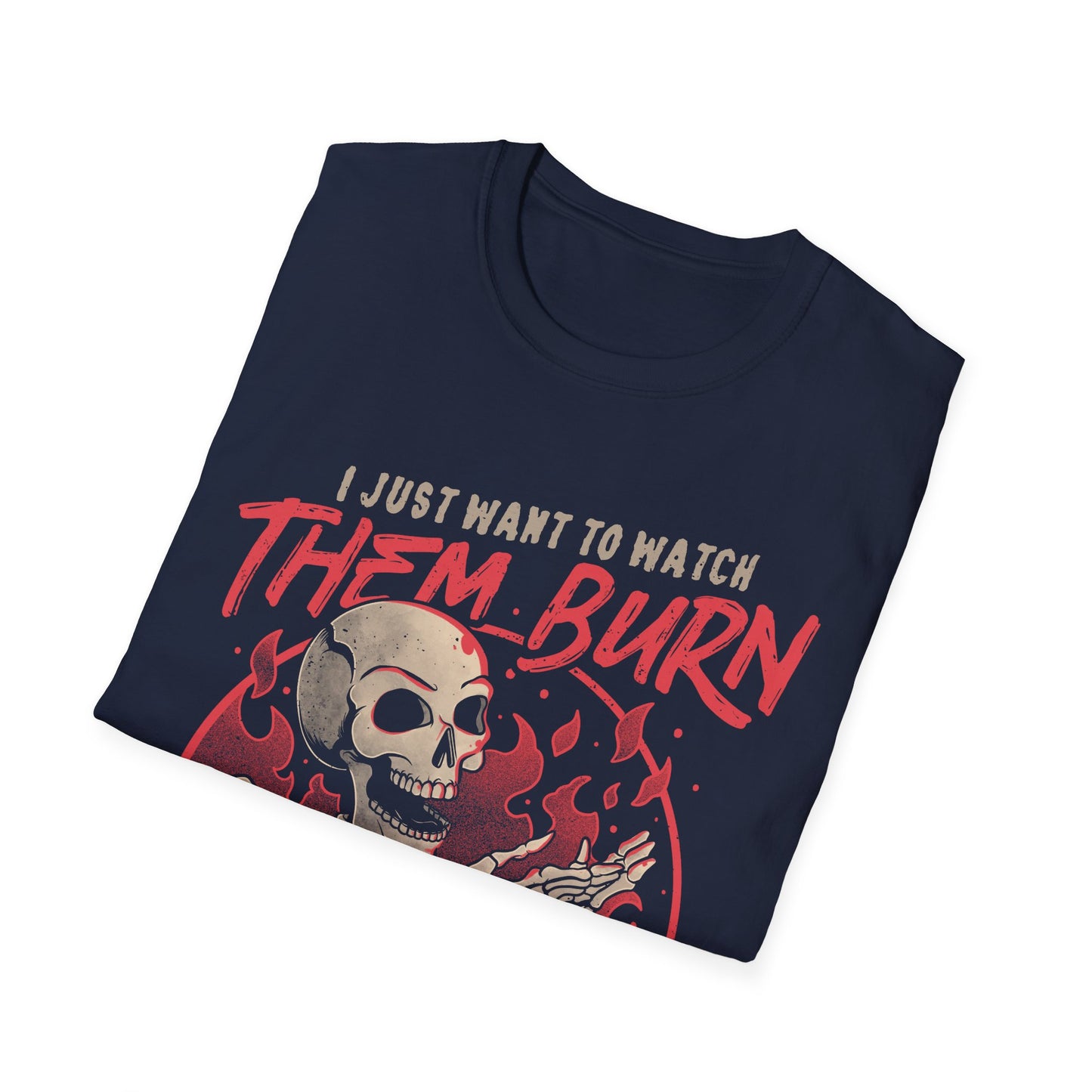 Watch Them Burn – Dark & Ironic Skull T-shirt