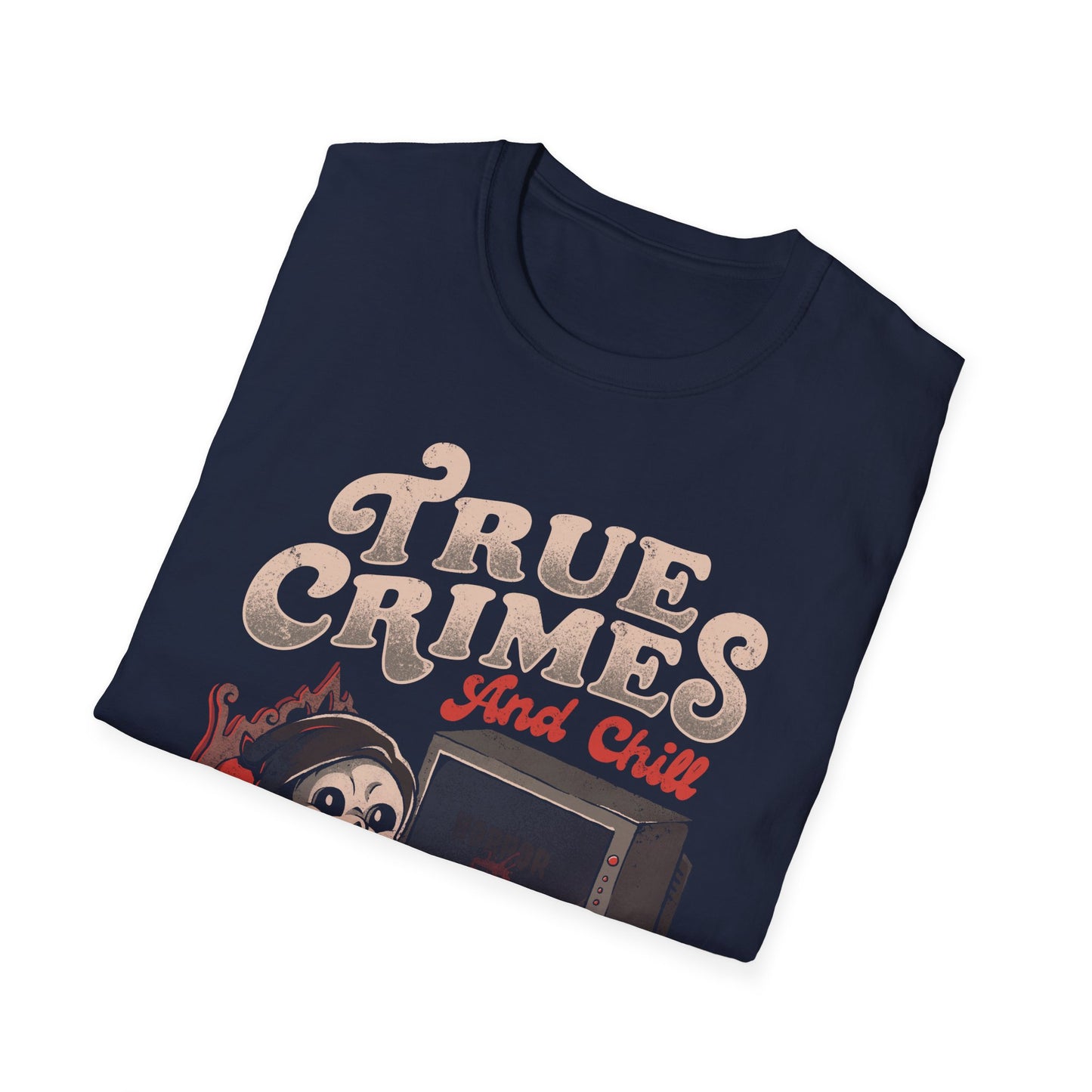 True Crime and Chill – Horror TV & Wine Lover T-Shirt