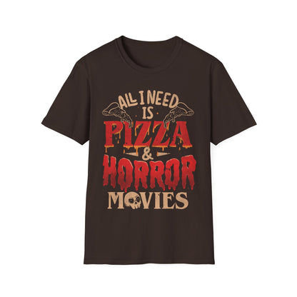 All I Need Is Pizza & Horror Movies – Dark Lettering T-Shirt