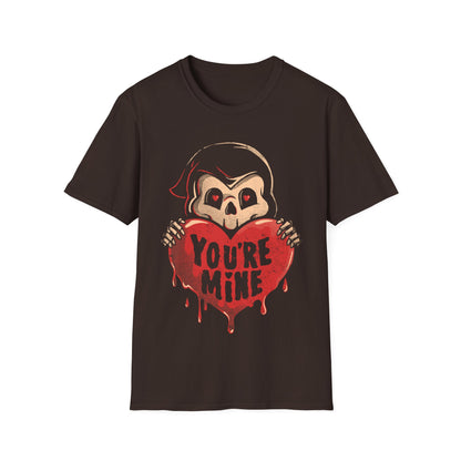 You're Mine – Dark & Ironic Death T-Shirt
