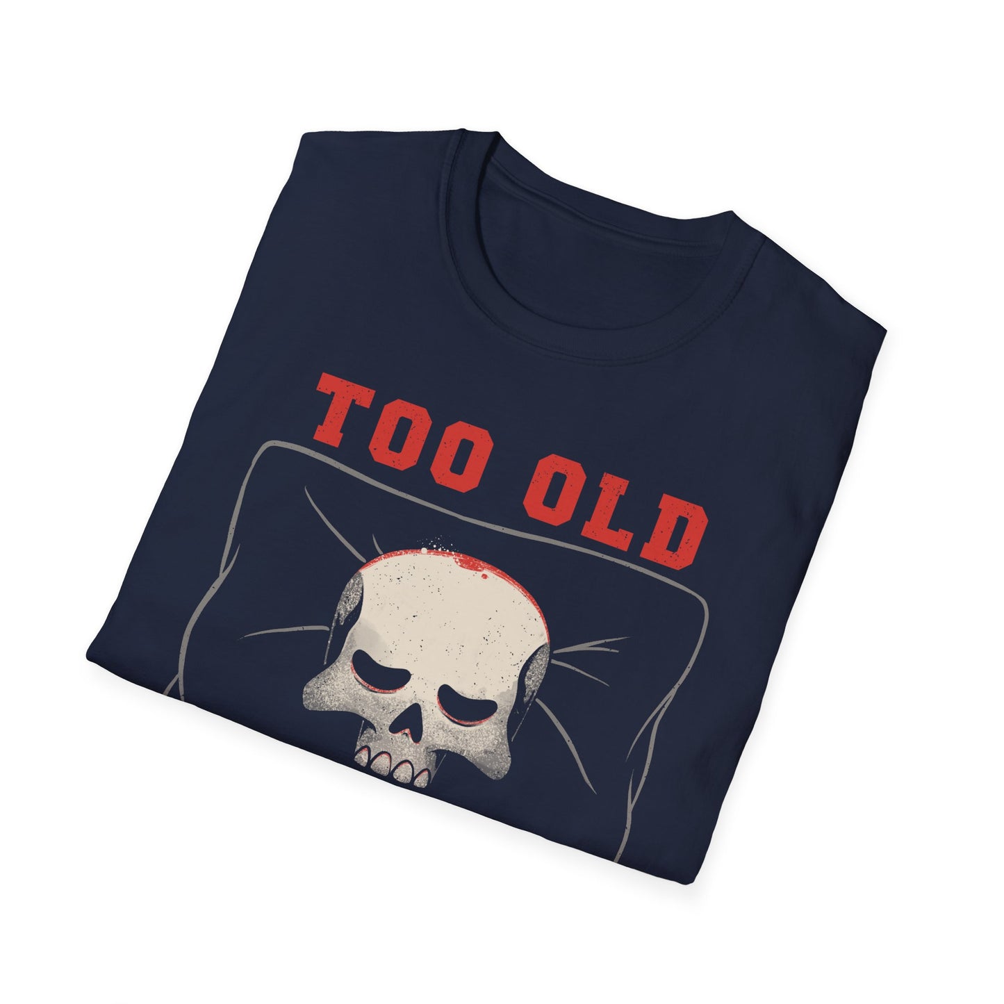 Too Old For Mondays – Skeleton T-Shirt