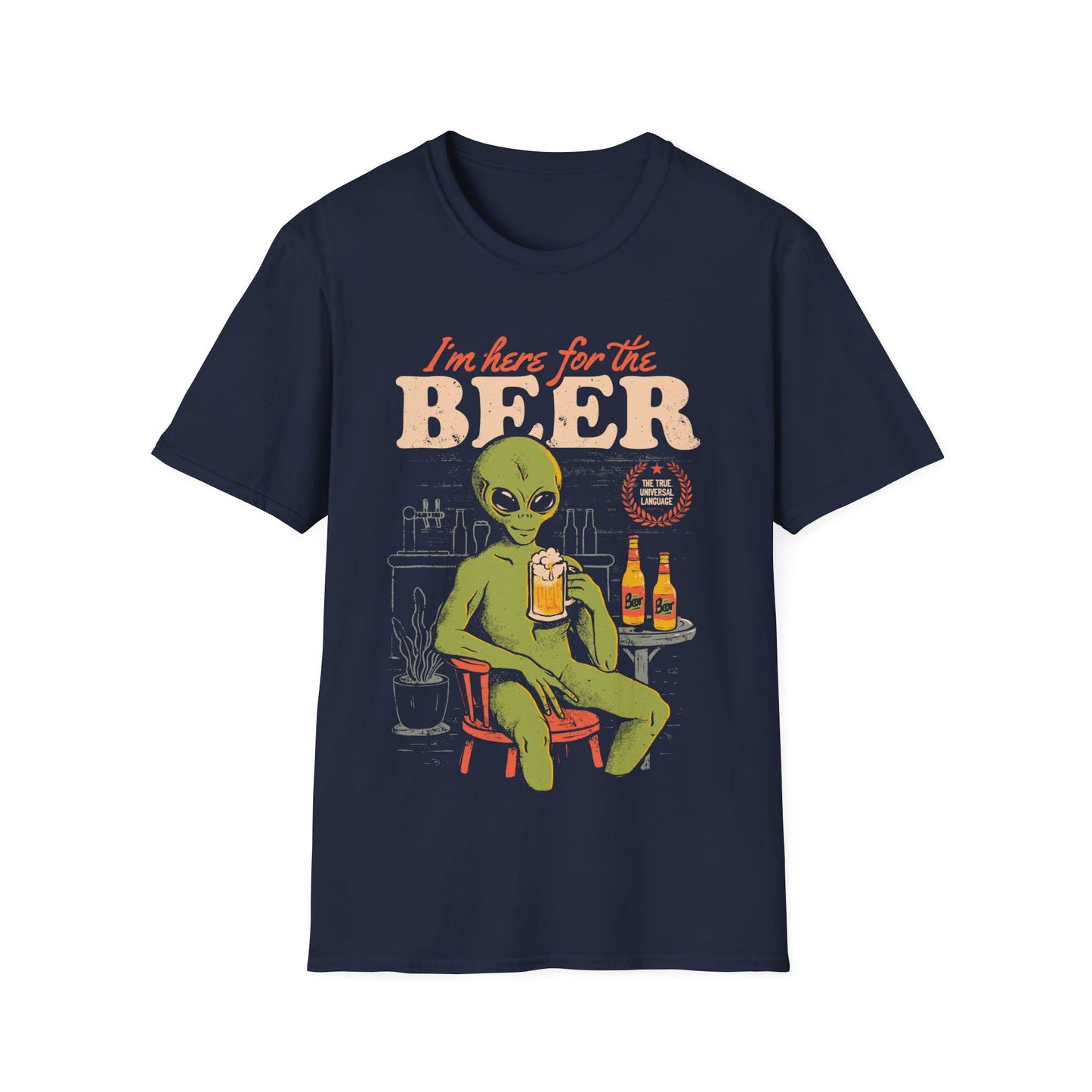 Here for the Beer – Funny ET T-Shirt
