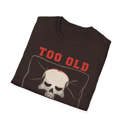Too Old For Mondays – Skeleton T-Shirt