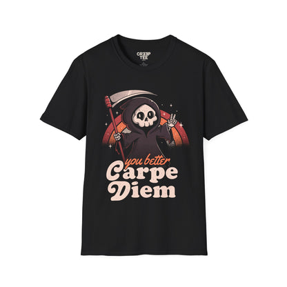 You Better Carpe Diem - Funny Grim Reaper T-Shirt