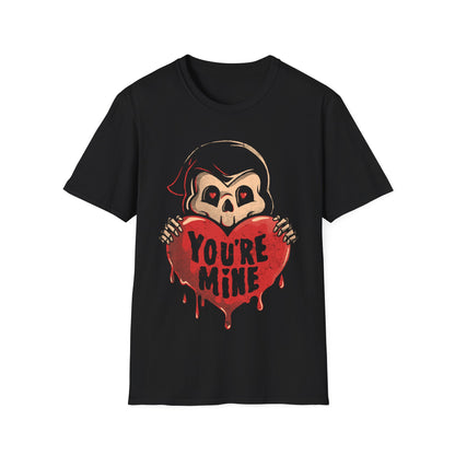 You're Mine – Dark & Ironic Death T-Shirt