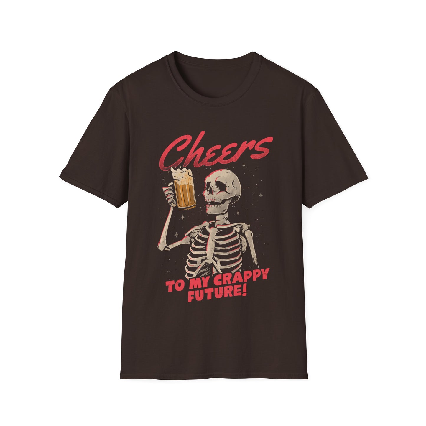 Cheers to My Crappy Future – Funny Beer Skeleton T-Shirt