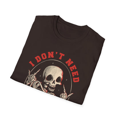 I Don't Need No Body – Ironic Skeleton T-Shirt