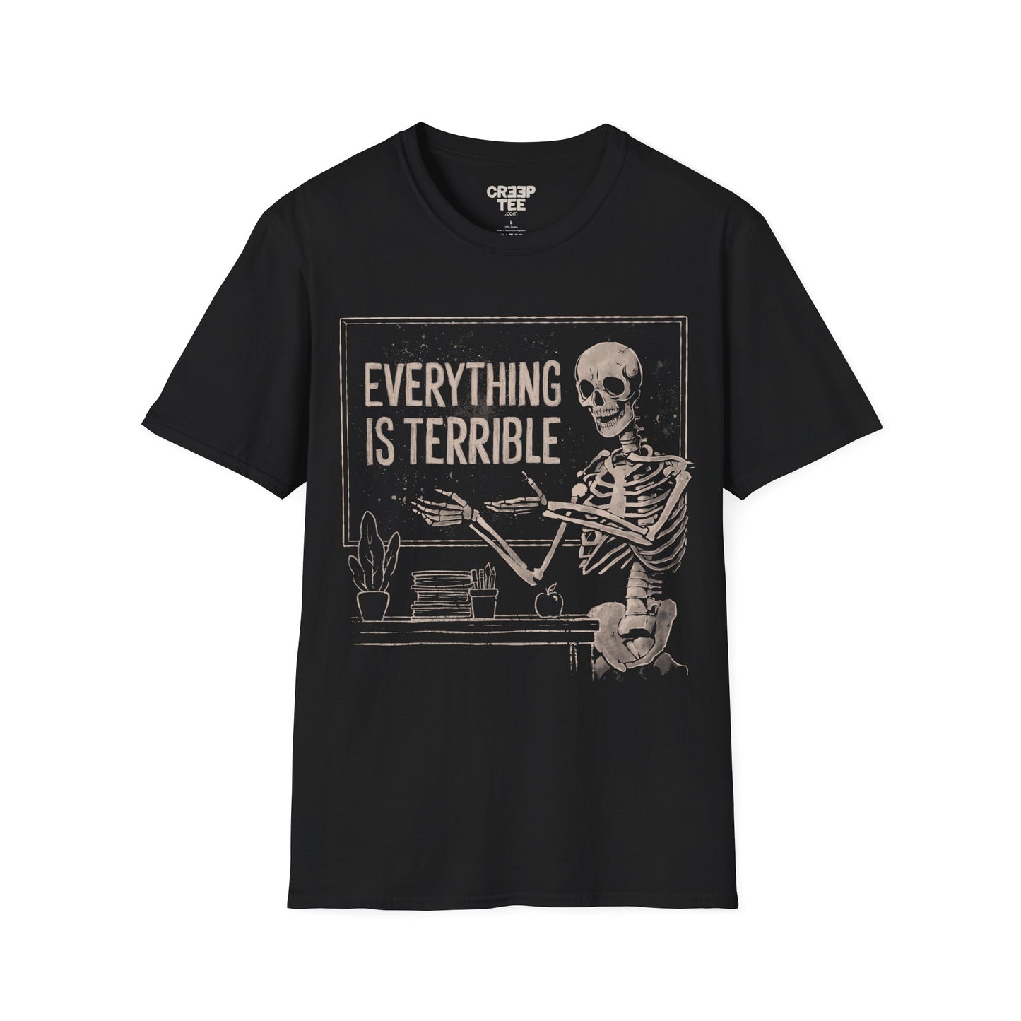 Everything is Terrible – Dark Humor Skeleton T-Shirt