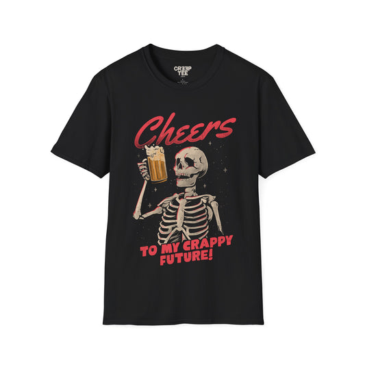 Cheers to My Crappy Future – Funny Beer Skeleton T-Shirt