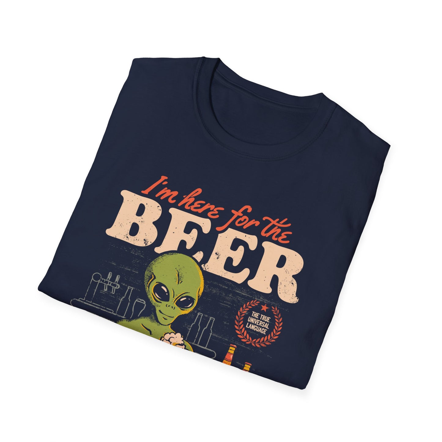 Here for the Beer – Funny ET T-Shirt