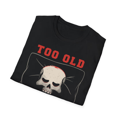Too Old For Mondays – Skeleton T-Shirt