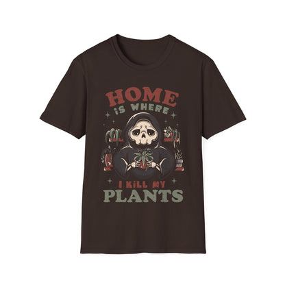 Home Is Where I Kill My Plants – Funny Skeleton T-Shirt