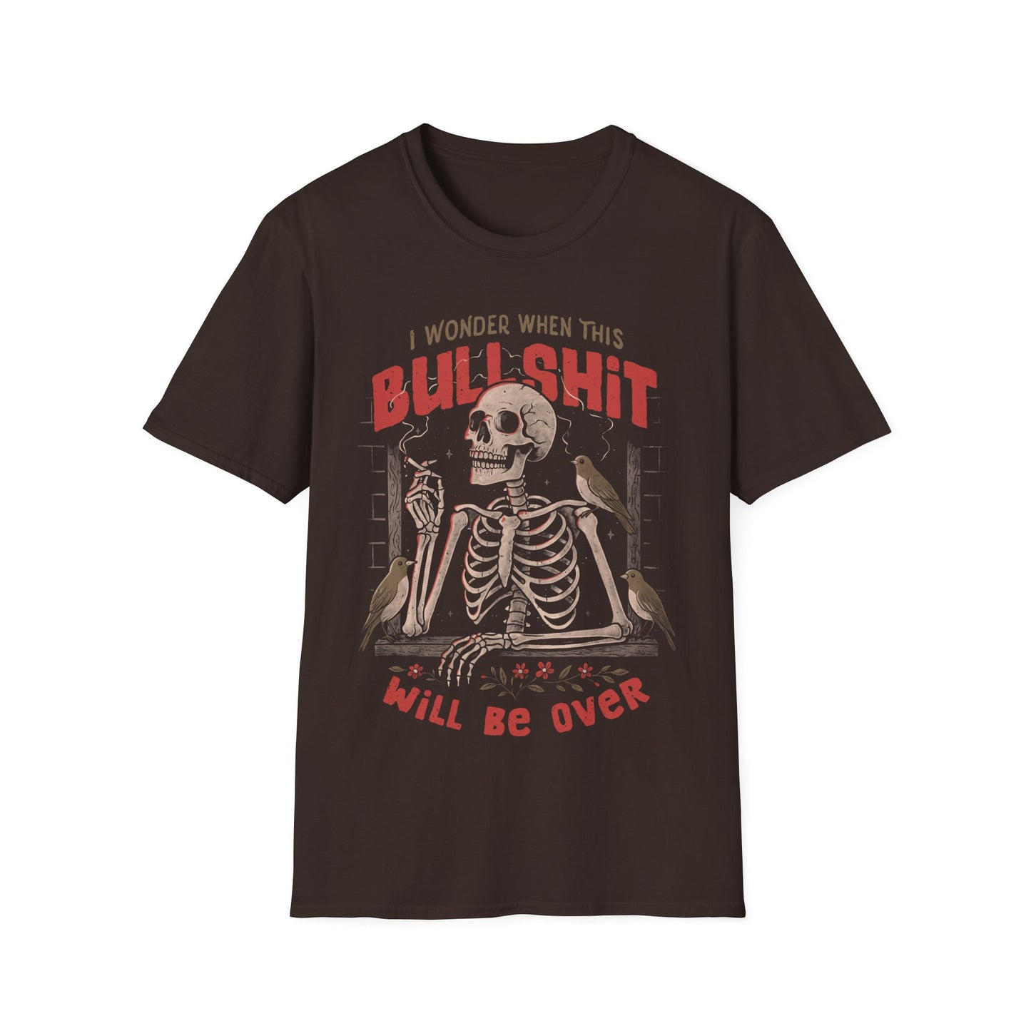 I Wonder When This Bullshit Will Be Over – Sarcastic Dark Skull T-Shirt