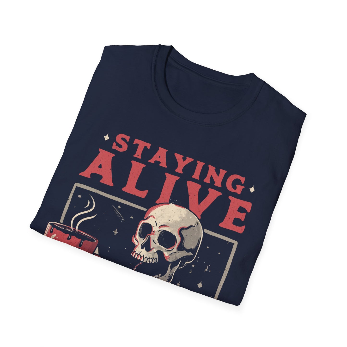 Stayin Alive – Coffee Skull T-Shirt