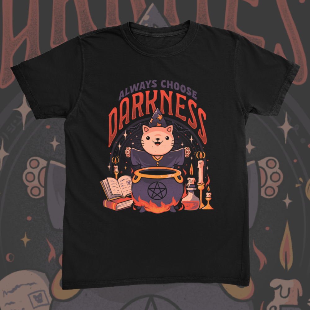Always Choose Darkness Tee