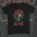 At Least My Plants Are Alive Tee