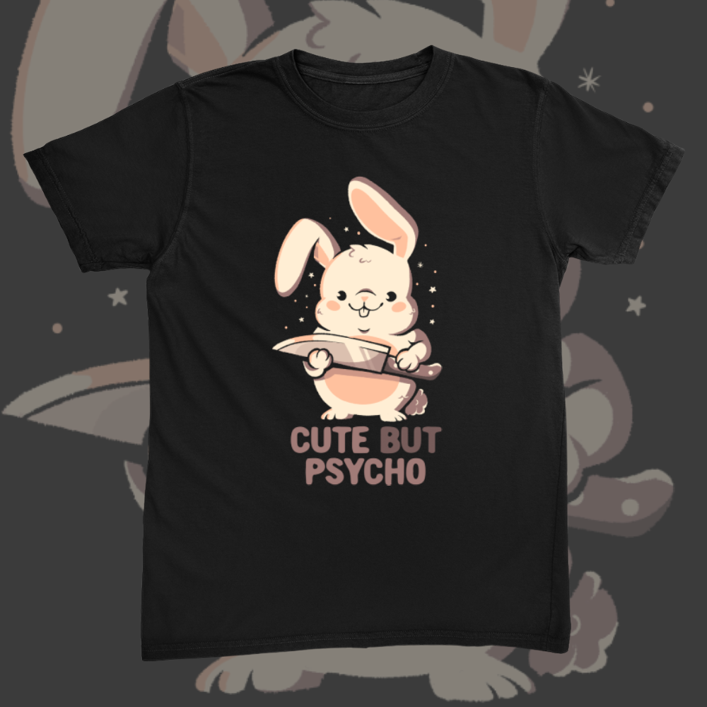 Cute But Psycho Bunny Tee