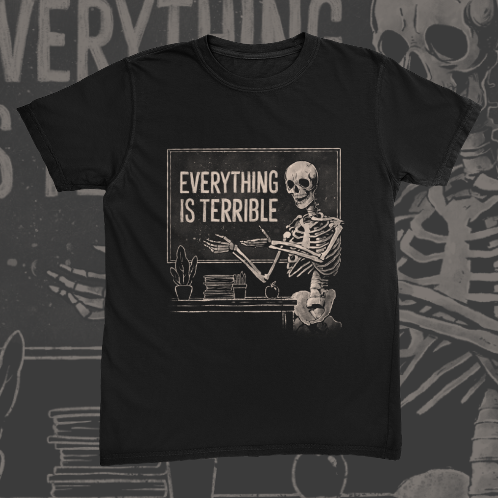 Everything Is Terrible Tee