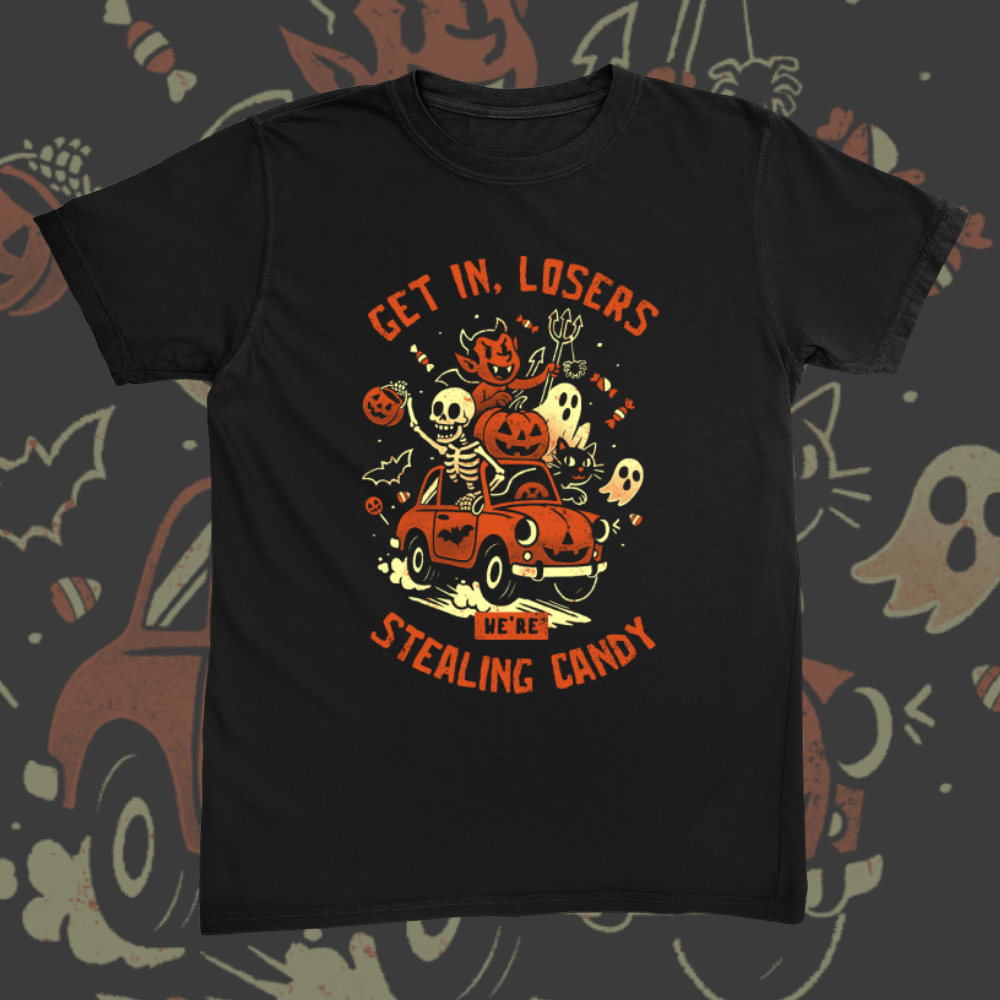 Get In Losers We Are Stealing Candy Tee