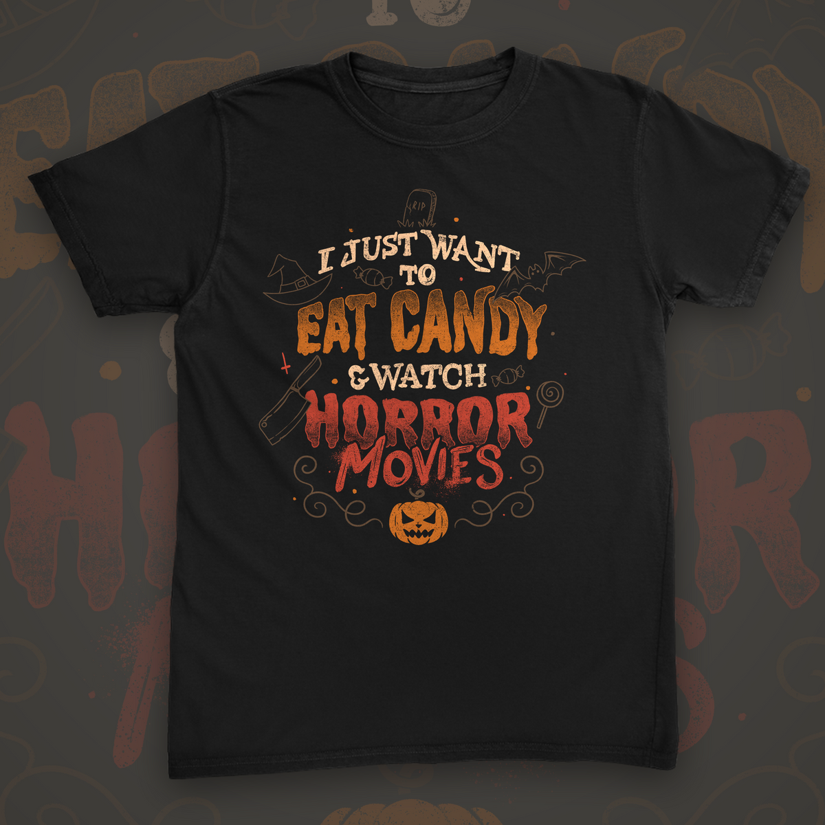 I Just Want To Eat Candy And Watch Horror Movies Tee - black Comfort Colors 1717 tee product mockup
