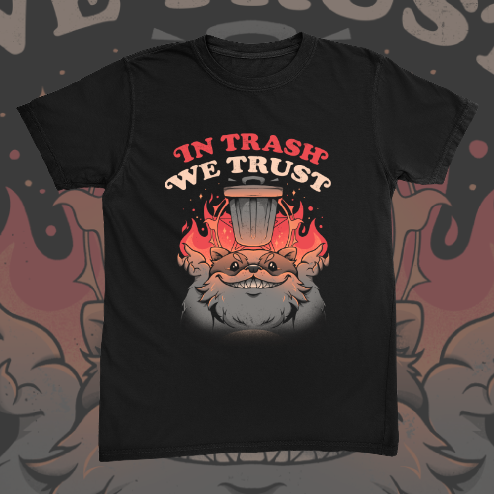 In Trash We Trust Tee