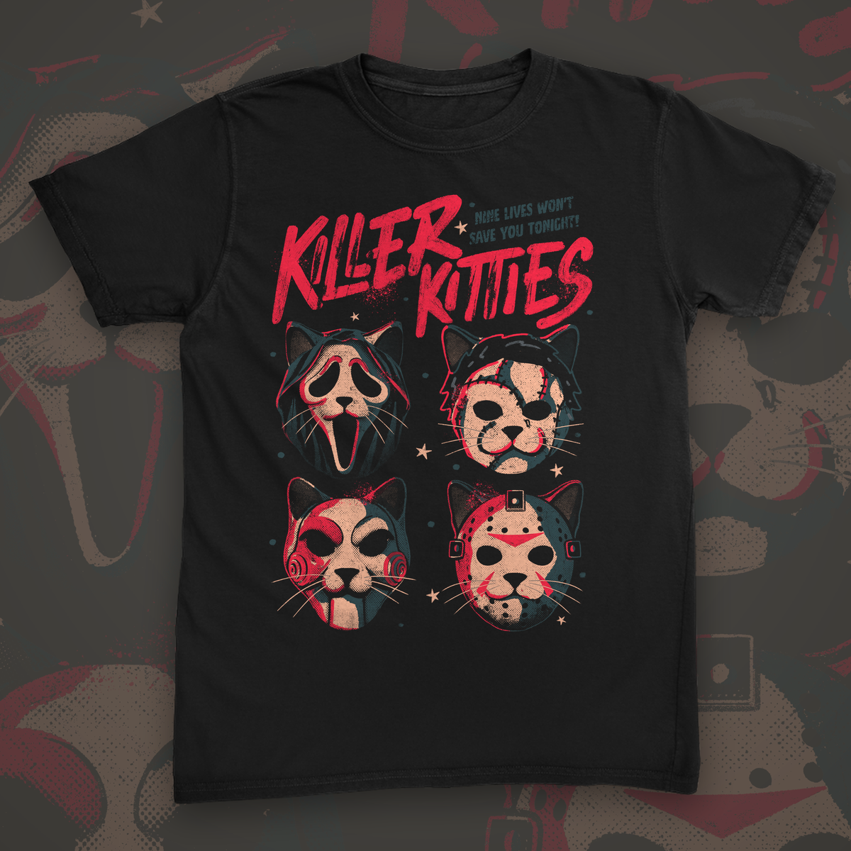 Black t-shirt printed with four cats wearing horror-movie masks under red brush lettering reading Killer Kitties, nine lives won't save you tonight