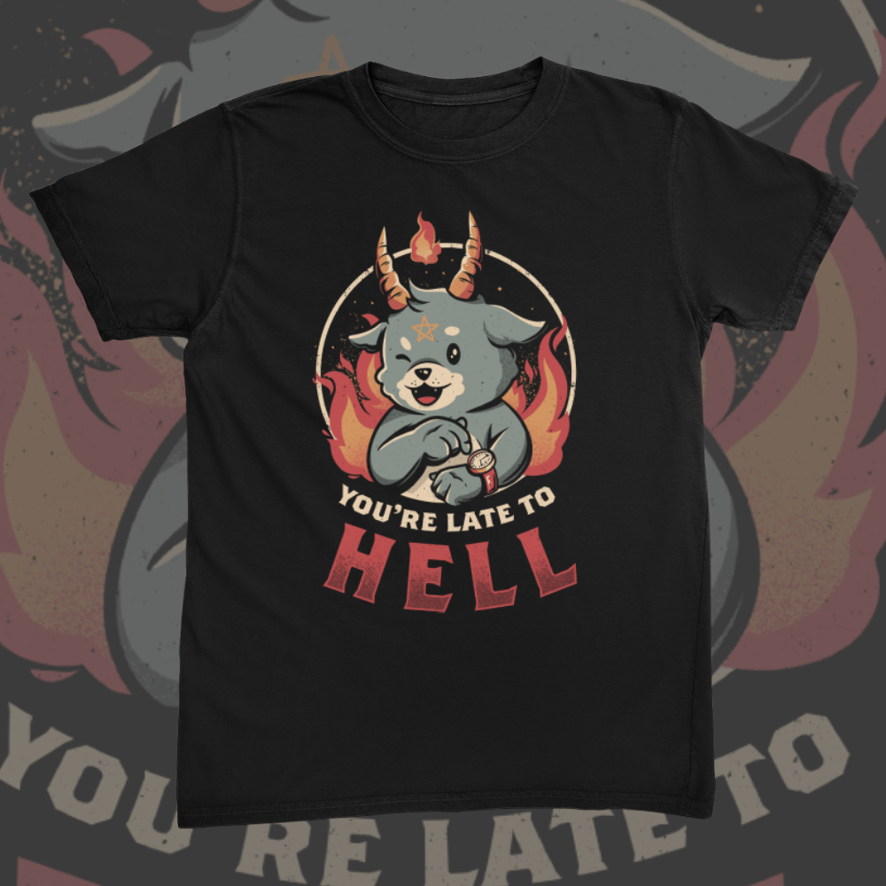 Late Do Hell Tee