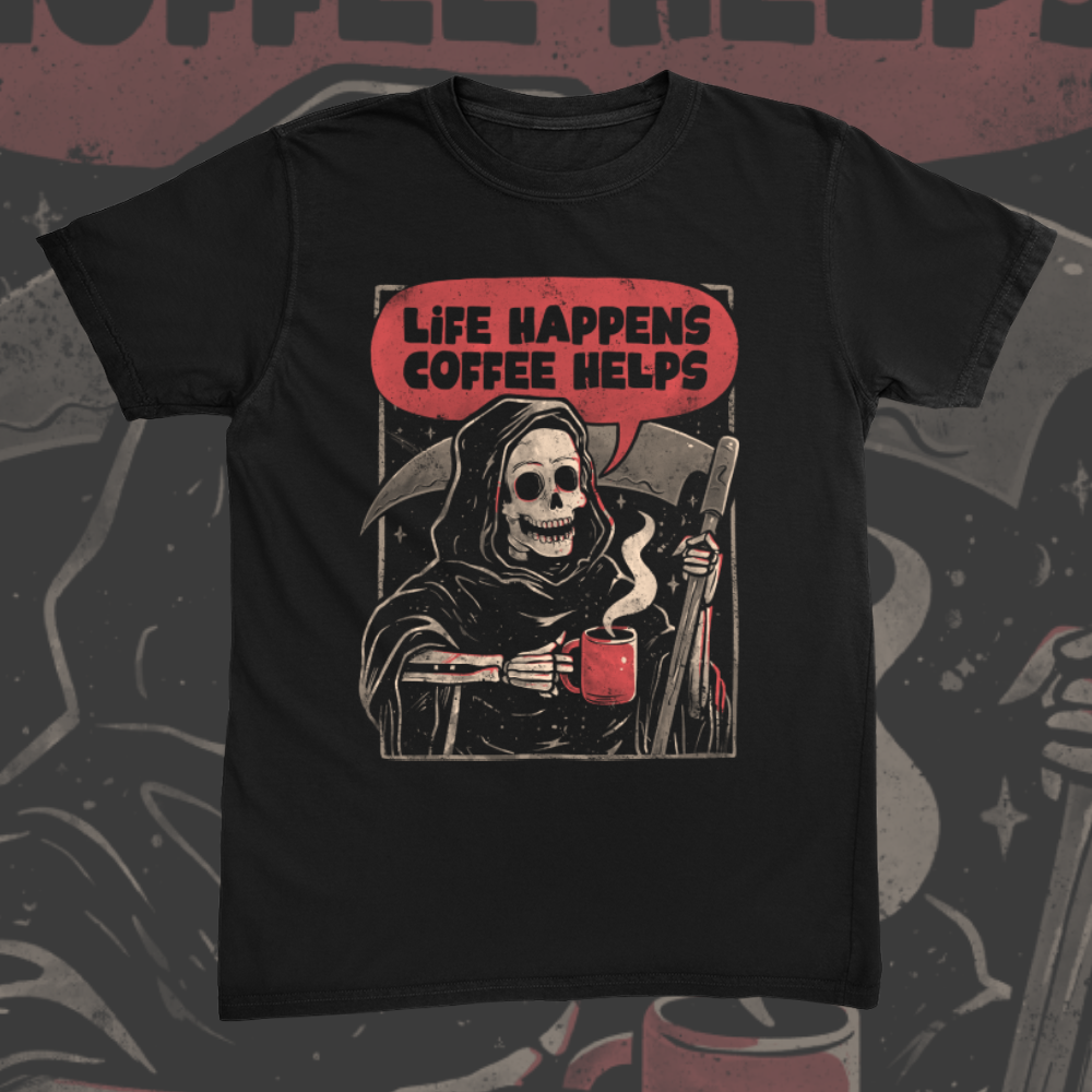 Life Happens Coffee Helps Tee