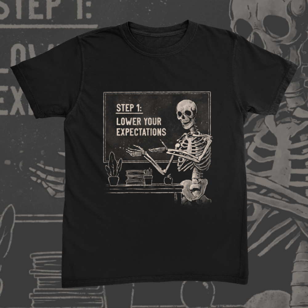 Step 1 Lower Your Expectations Tee