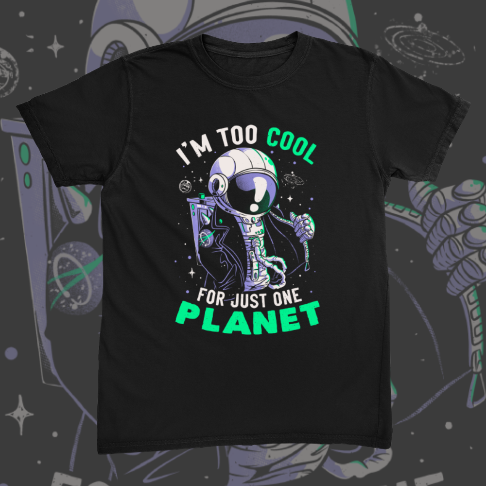 Too Cool For Just One Planet Tee