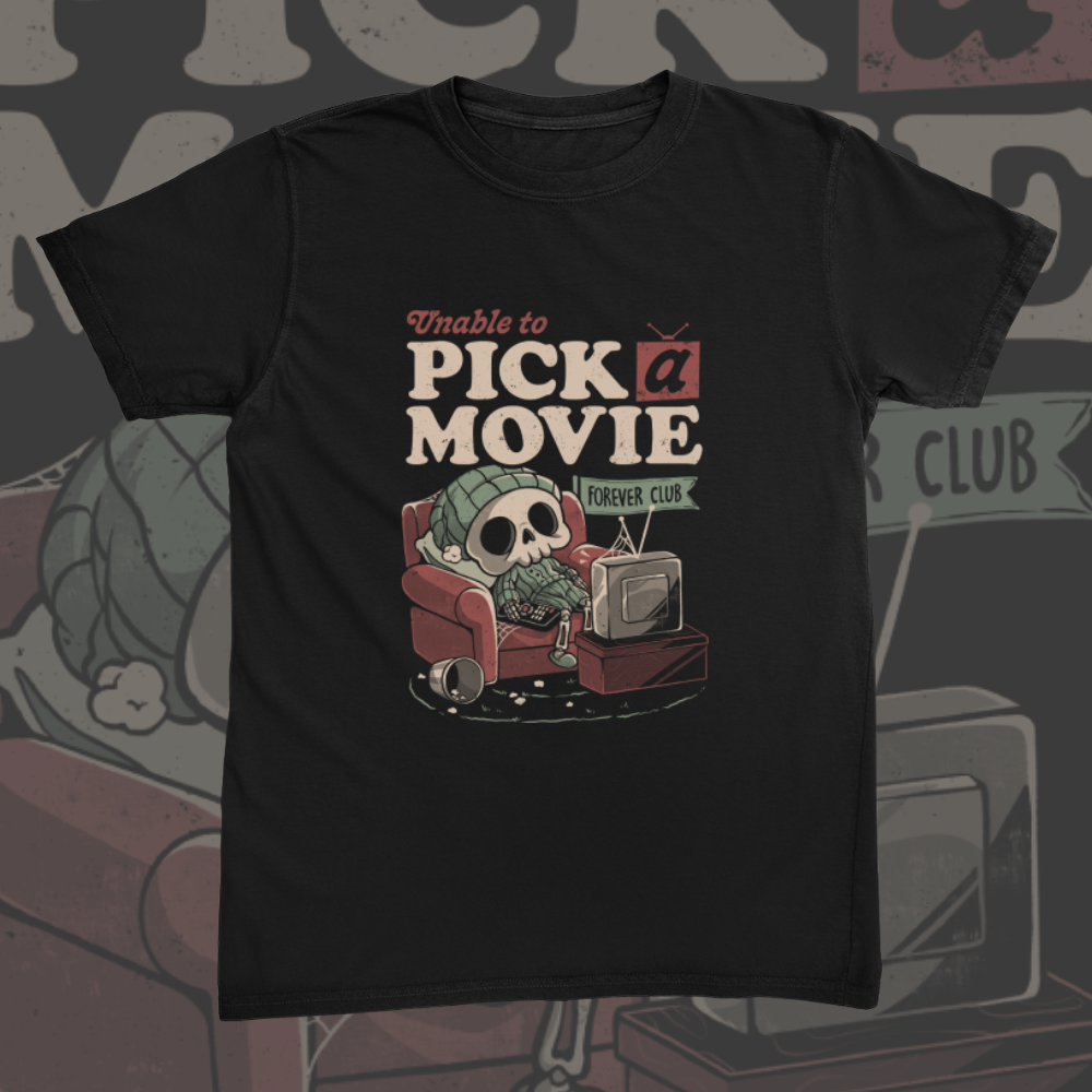 Unable To Pick A Movie Tee