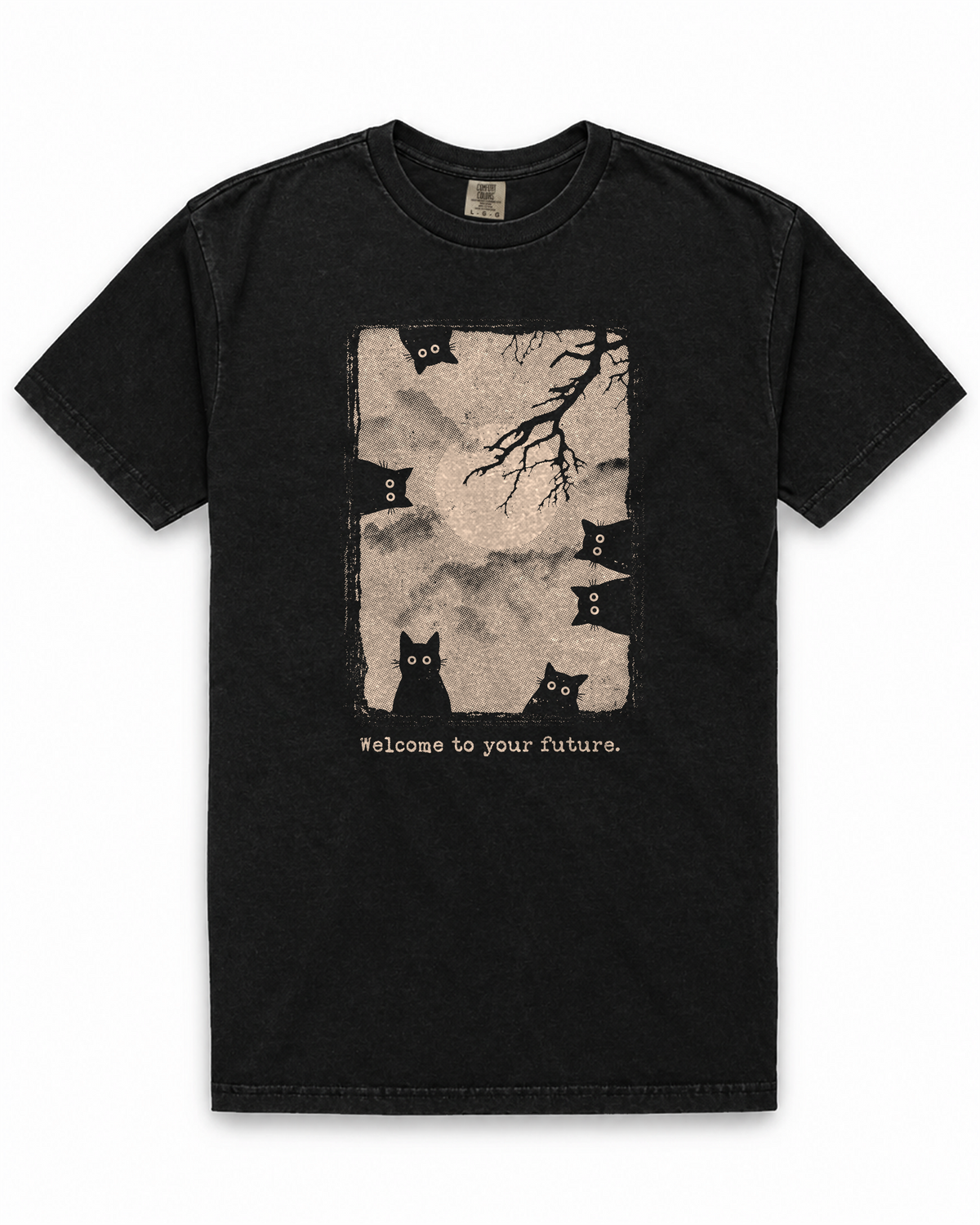 Black t-shirt printed with a distressed halftone panel of a full moon and bare branch with six black cats peeking in from the edges, captioned Welcome to your future, on a white background